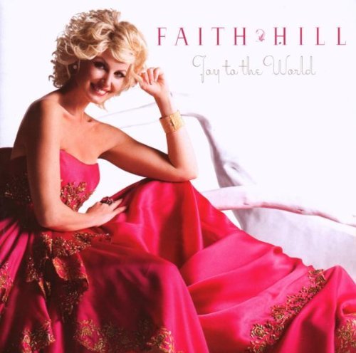 Faith Hill/Joy To The World