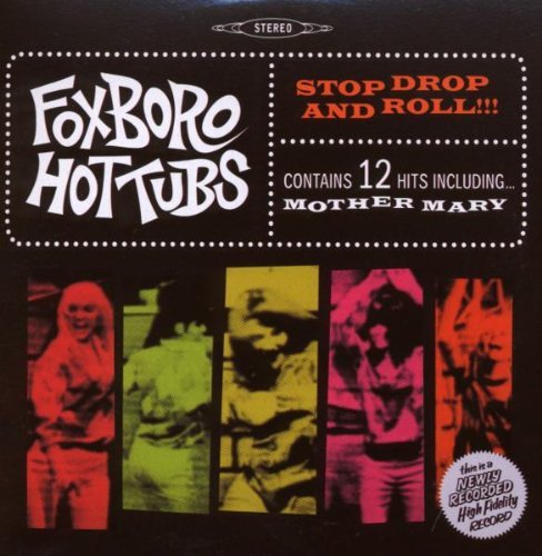 Foxboro Hot Tubs Stop Drop & Roll! Stop Drop & Roll! 