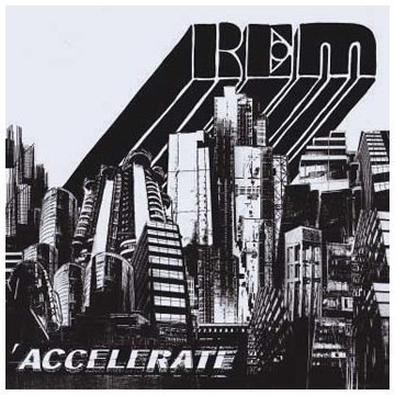 R.E.M./Accelerate@Lmtd Ed.@Incl. Bonus Dvd