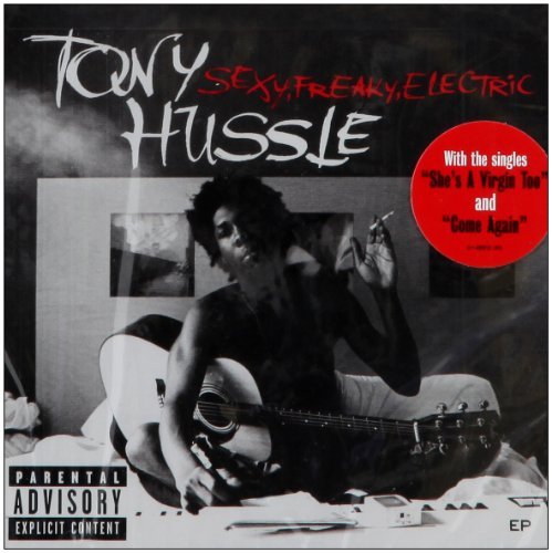 Tony Hussle Sexy.Freaky.Electric Ep Sexy.Freaky.Electric Ep 