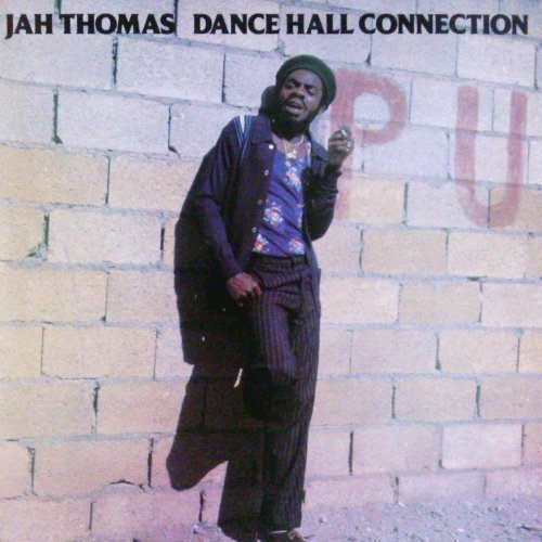 Jah Thomas/Dance Hall Connection@Dance Hall Connection