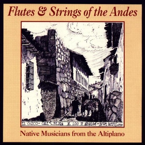 Flutes & Strings Of The &/Flutes & Strings Of The Andes