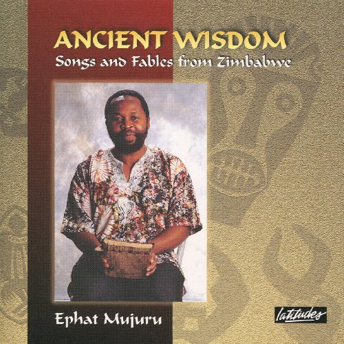 Ephat Mujuru/Ancient Wisdom