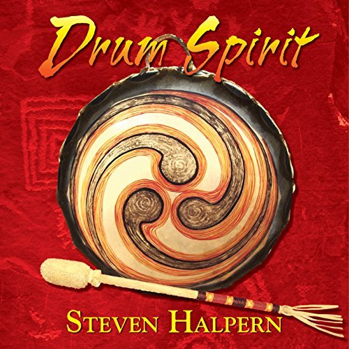 Steven & Sound Medicin Halpern/Drum Spirit
