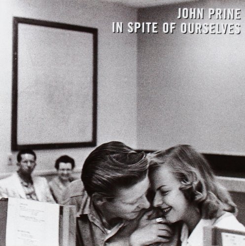 John Prine In Spite Of Ourselves 