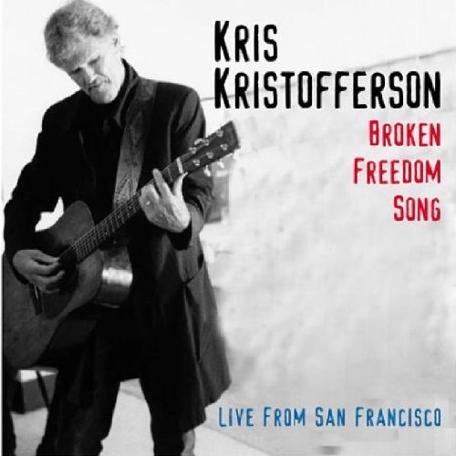 Kris Kristofferson/Broken Freedom Song Live From