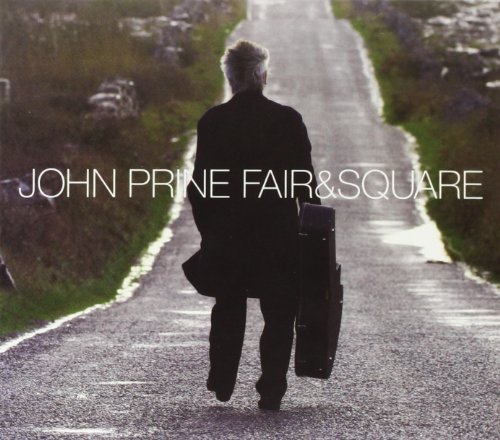 John Prine/Fair & Square