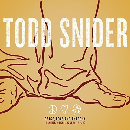 Todd Snider/Vol. 1-Peace Love & Anarchy (R