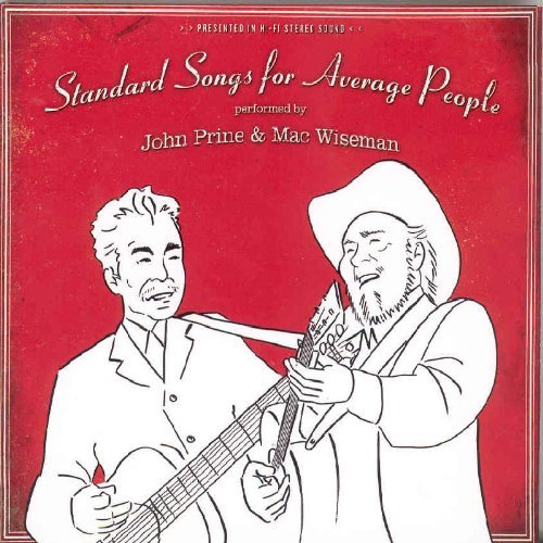 John & Mac Wiseman Prine/Standard Songs For Average Peo