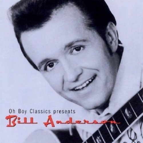 Bill Anderson/Oh Boy Classics Presents Bill