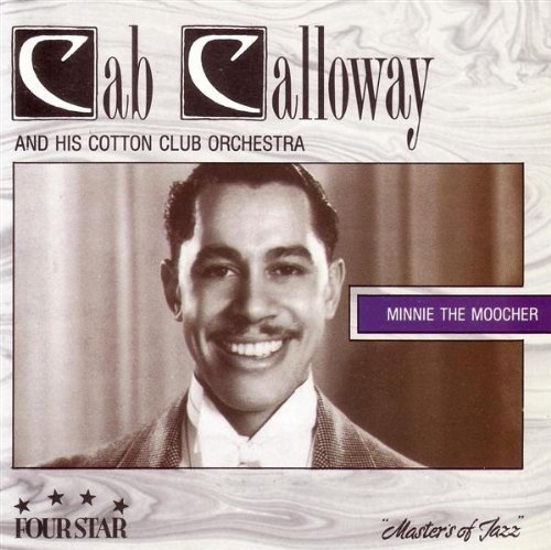 Cab Calloway/Minnie The Moocher