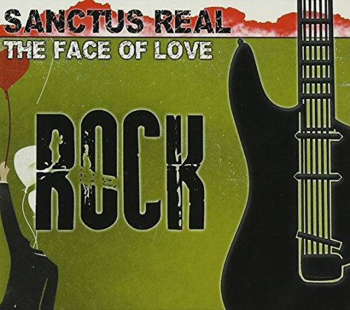 Sanctus Real/Face Of Love