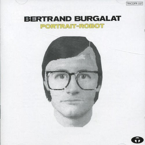Bertrand Burgalat/Portrait-Robot@Import-Eu