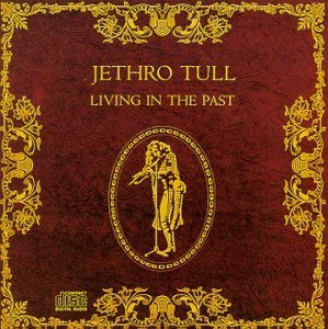 Jethro Tull/Living In The Past