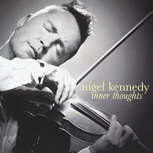 Nigel Kennedy/Inner Thoughts