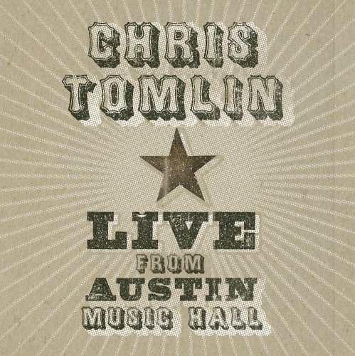 Chris Tomlin/Live From Austin Music Hall
