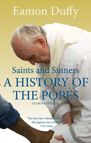 Eamon Duffy Saints And Sinners A History Of The Popes 0004 Edition; 