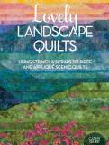 Cathy Geier Lovely Landscape Quilts Using Strings And Scraps To Piece And Applique Sc 