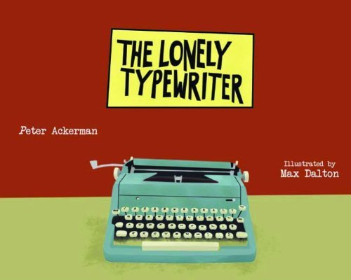 Peter Ackerman The Lonely Typewriter 