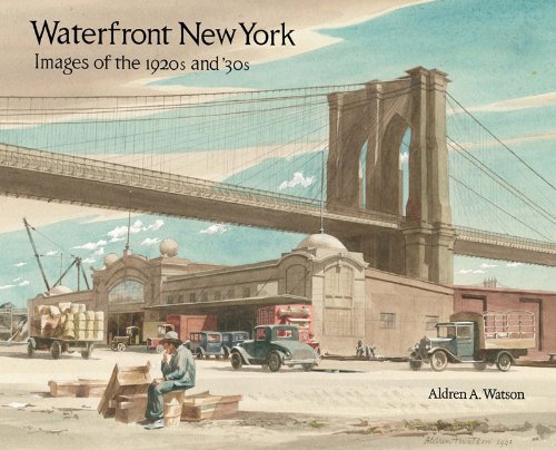 Aldren A. Watson Waterfront New York Images Of The 1920s And '30s 
