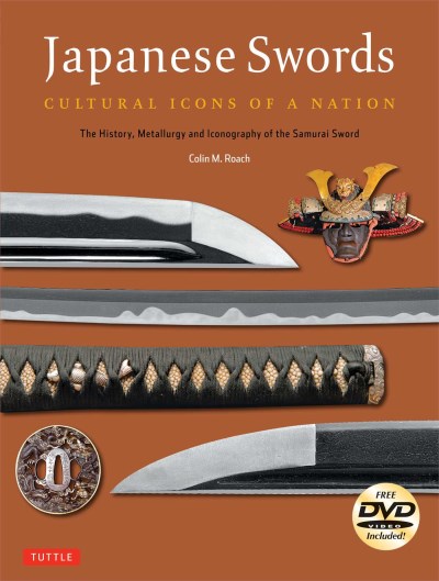 Colin M. Roach Japanese Swords Cultural Icons Of A Nation The History Metallur 