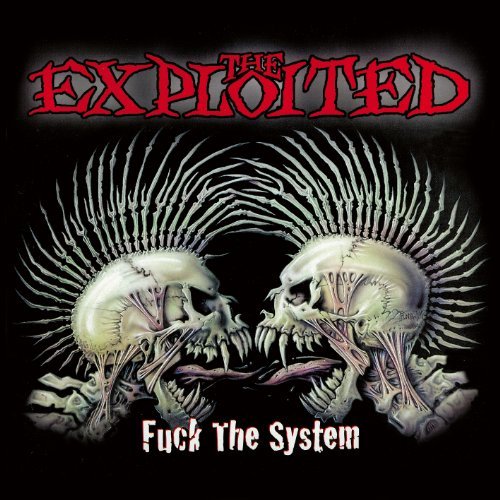 Exploited/Fuck The System