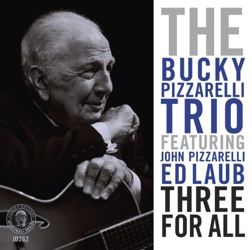 Bucky Pizzarelli/Three For All@.