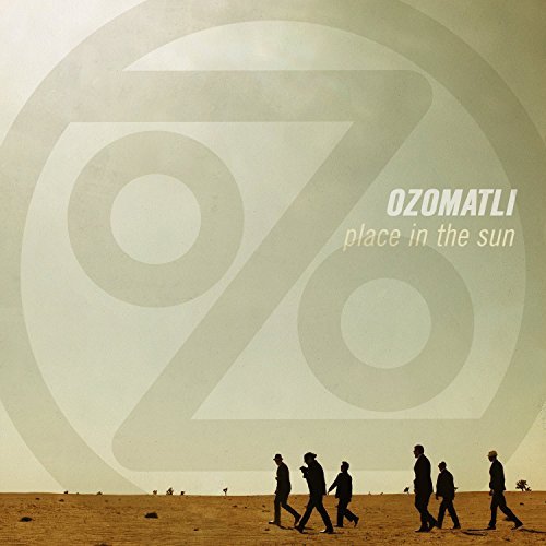 Ozomatli/Place In The Sun