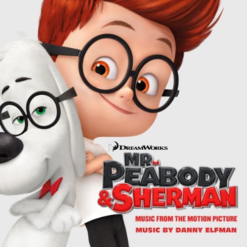 Danny Elfman/Mr. Peabody & Sherman