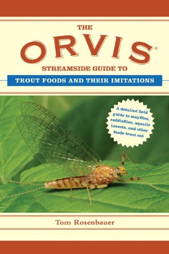 Tom Rosenbauer The Orvis Streamside Guide To Trout Foods And Thei 