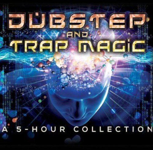 Various Artist/Dubstep & Trap Magic: A 5 Hour