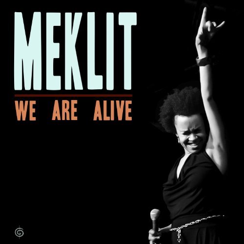 Meklit/We Are Alive