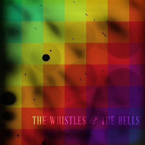 Whistles & Bells/Whistles & Bells