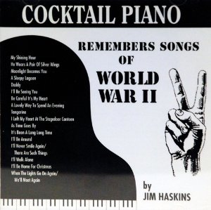 Jim Haskins Cocktail Piano Remembers Songs Of World War Ii 
