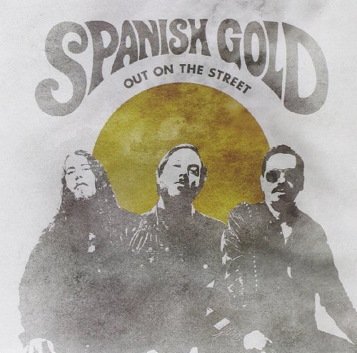 Spanish Gold/Out On The Street 7'@7 Inch Single