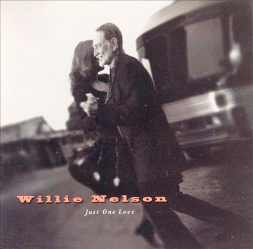 Willie Nelson/Just One Love