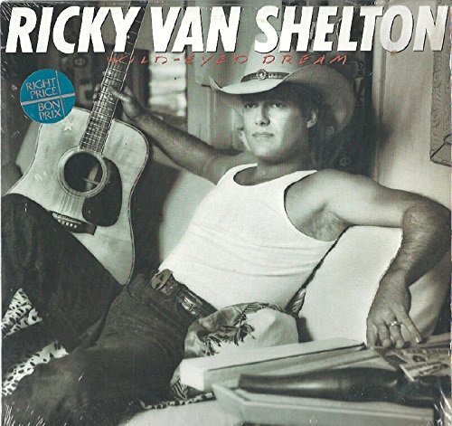 Ricky Van Shelton/Wild Eyed Dream (B6c 40602)
