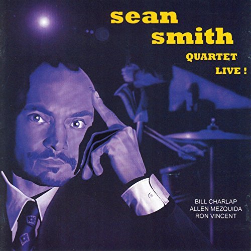 Sean Smith Sean Smith Quartet Live 