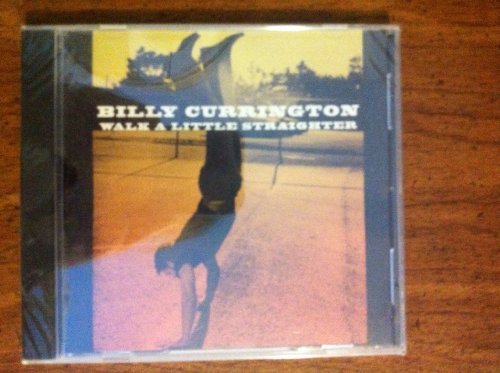 Billy Currington/Walk A Little Straighter