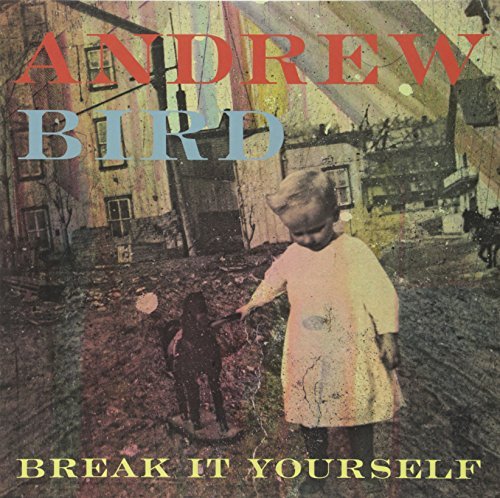 Andrew Bird/Break It Yourself@Import-Gbr