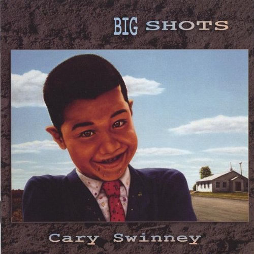 Cary Swinney/Big Shots