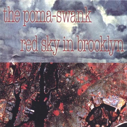 Poma-Swank/Red Sky In Brooklyn
