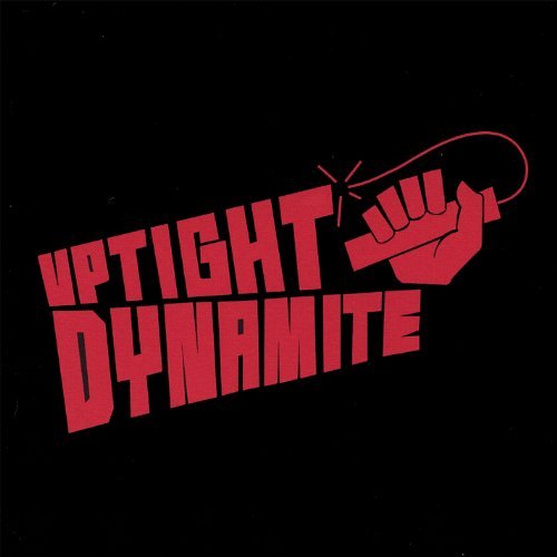 Uptight Dynamite/Uptight Dynamite