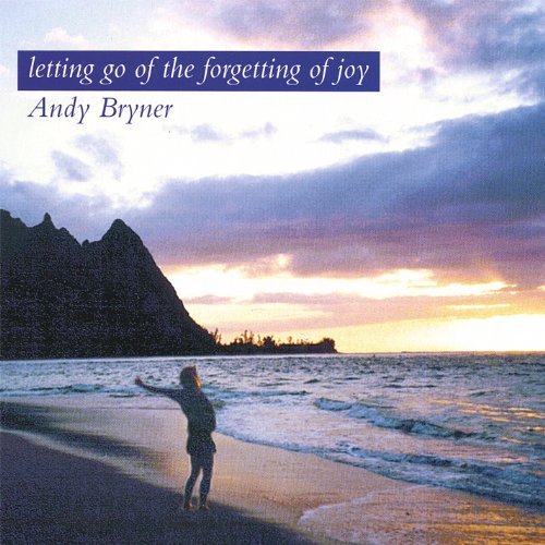 Andy Bryner/Letting Go Of The Forgetting O