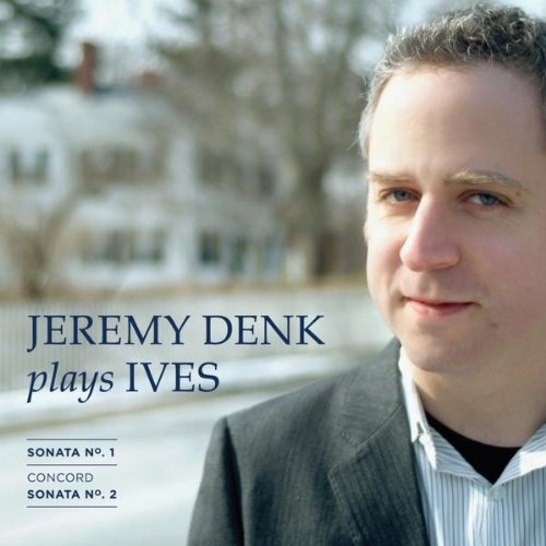 Jeremy Denk Jeremy Denk Plays Ives 