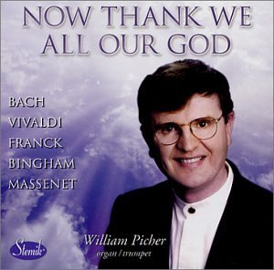 William Picher/Now Thank We All Our God