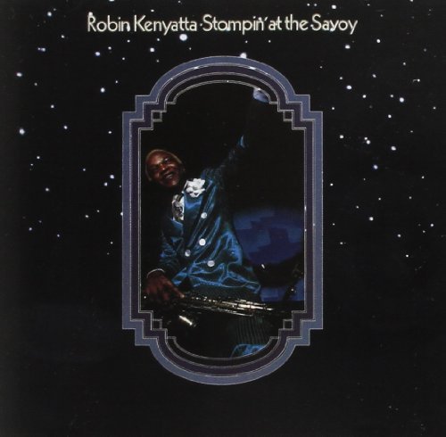 Robin Kenyatta/Stompin' At The Savoy