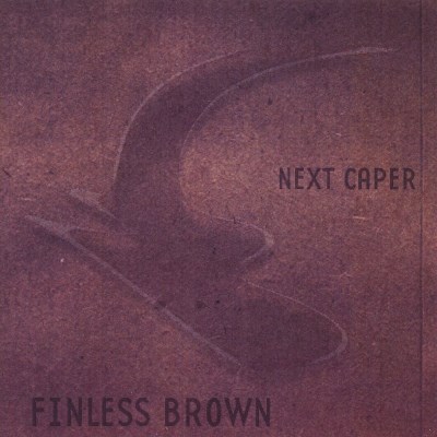 Finless Brown/Next Caper