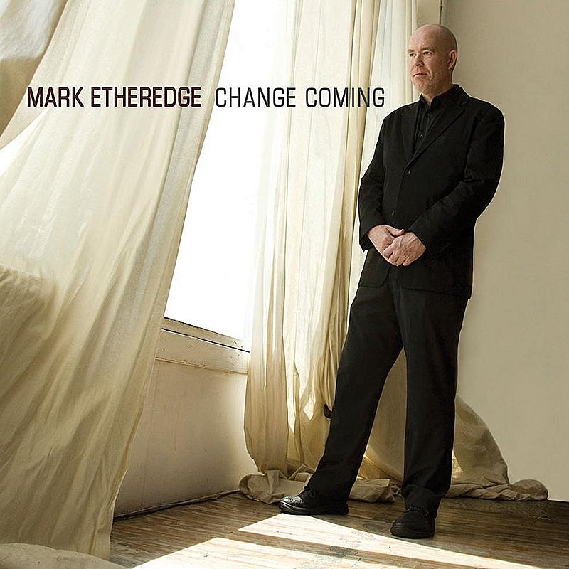 Mark Etheredge/Change Coming