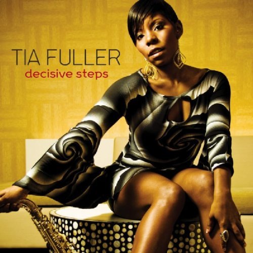 Tia Fuller/Decisive Steps